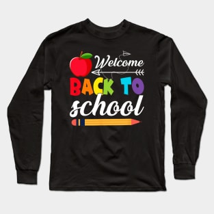 Funny Welcome Back To School First Day Of School Teachers Long Sleeve T-Shirt